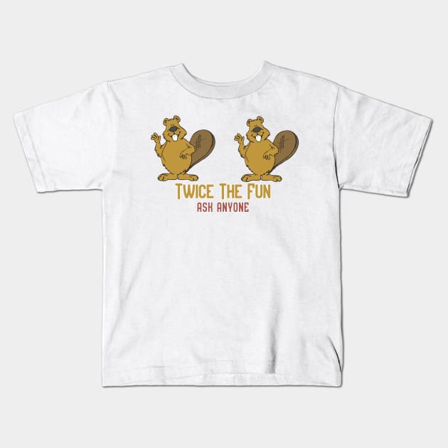 Twice the Fun, Ask Anyone! Kids T-Shirt by Pretty Good Shirts